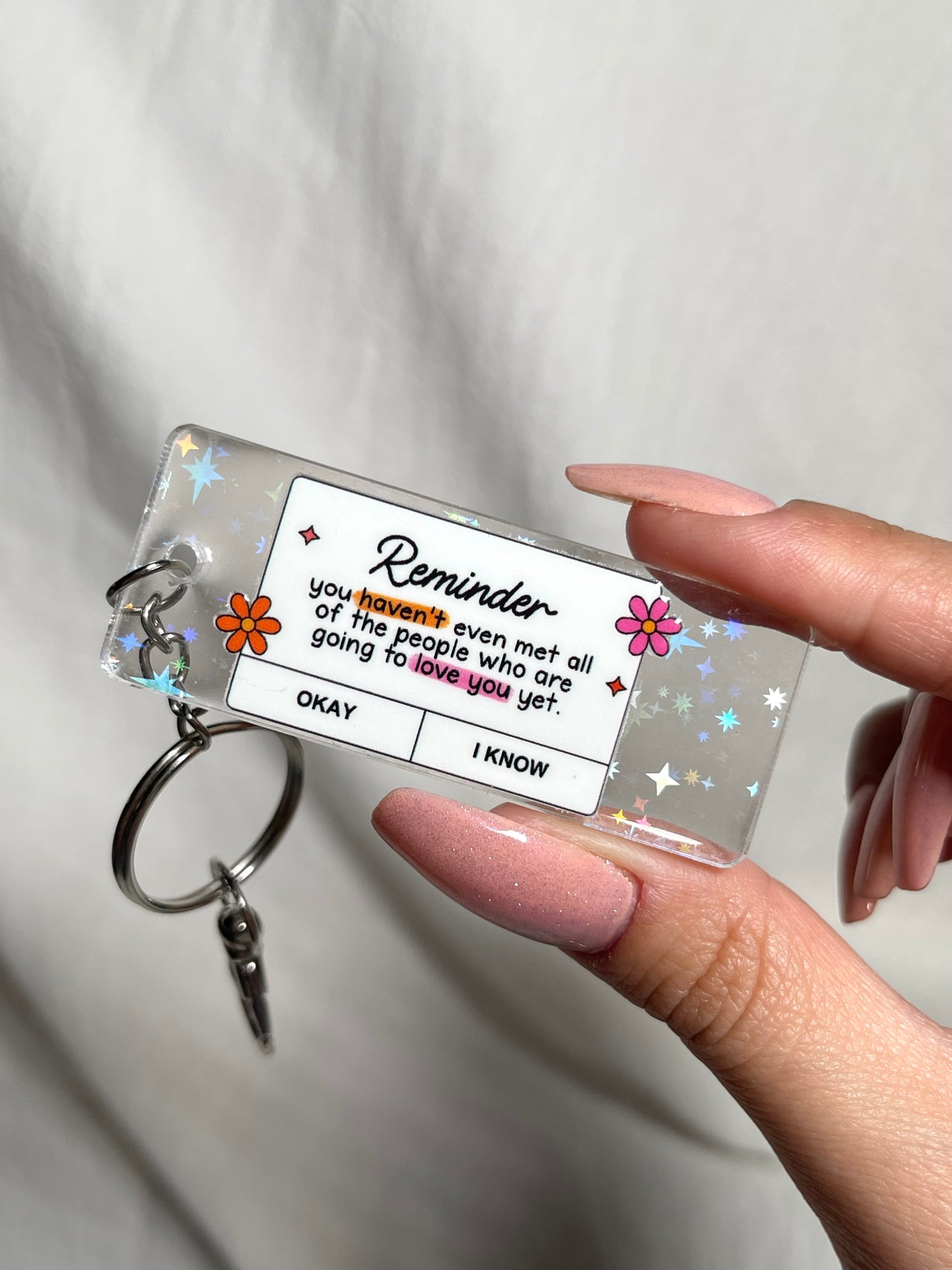 KEYCHAIN | reminder you havent met everyone yet! • clear holographic sparkle key fob