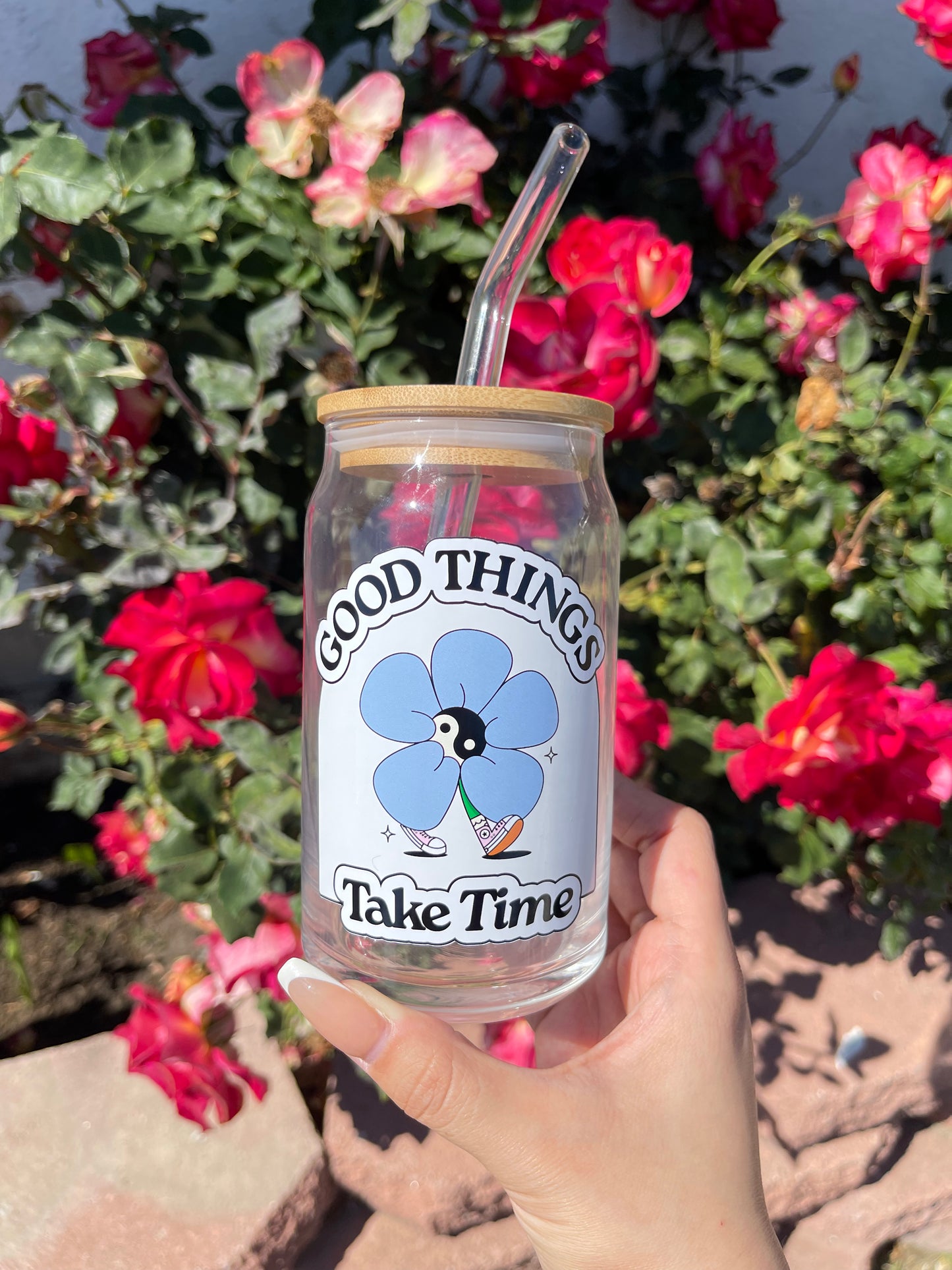 Good Things take time | Printed vinyl decal • comes with Lid & straw