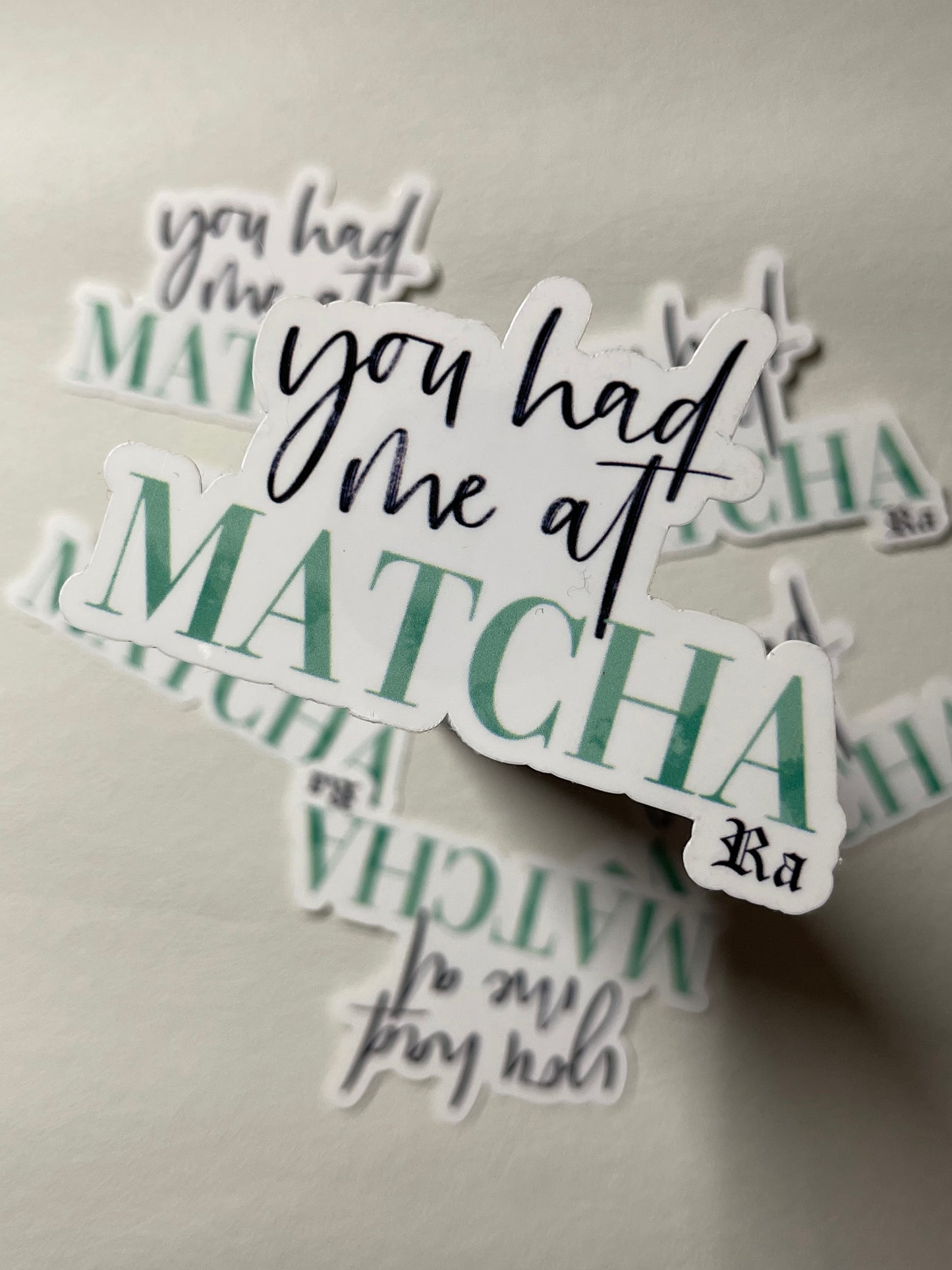 You had me at matcha sticker