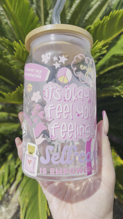 16 oz glass can • #FeelYourFeelings feel your feelings