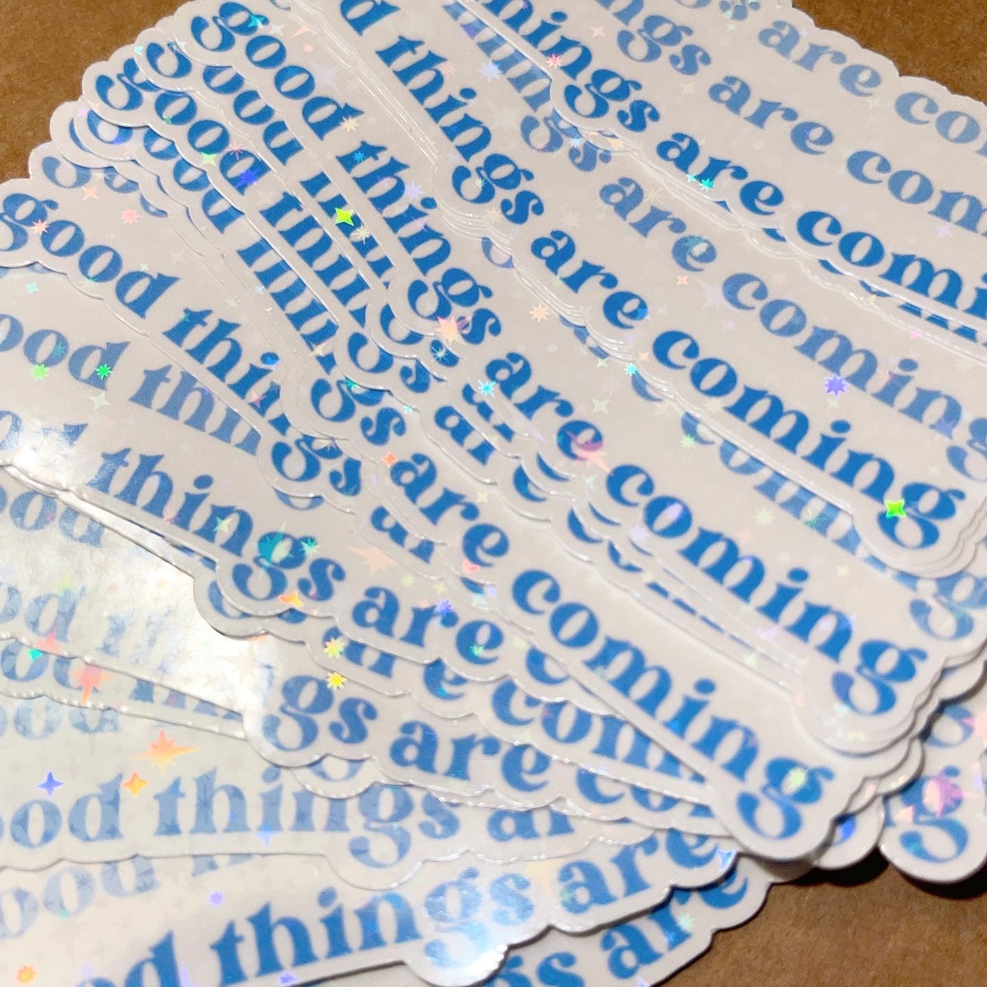 Good things are coming sticker holographic