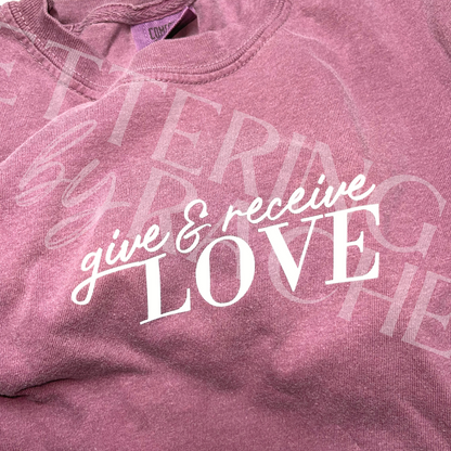 give & receive love shirt